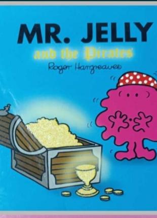 Mr. jelly and the pirates. містер джелі та пірати