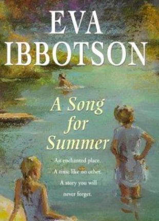 Книга роман английский язык Eva Ibbotson A Song for Summer