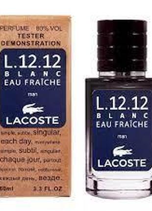 Тестер парфюм Lacoste L.12.12 Blanc Eau Fraiche 60 мл