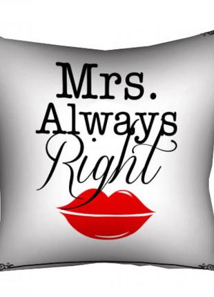 Подушка Mrs. Always Right 40х40см