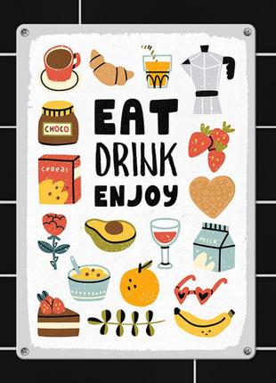 Табличка интерьерная металлическая Eat, drink, enjoy