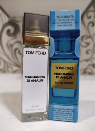 Унисекс аромат в стиле tom ford mandarino di amalfi ( том форд...