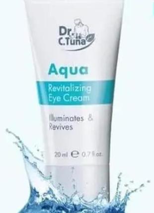 Крем для кожи вокруг глаз aqua revitalizing eye cream dr.tuna ...