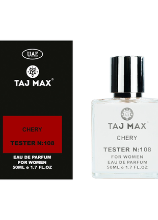 CHERY TAJ MAX 50ml Парфумована вода Тестери парфумерії (108)