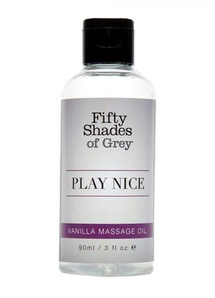 Масло для массажа Fifty Shades of Grey Play Nice Vanilla Massa...