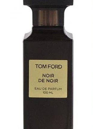 Парфумована вода унісекс Tom Ford Noir de Noir 100 мл