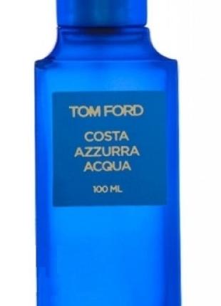 Парфумована вода унісекс Tom Ford Costa Azzurra Acqua 100 мл