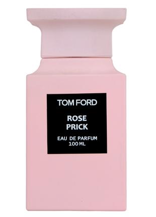Парфумована вода унісекс Tom Ford Rose Prick 100 мл (Euro A-Plus)
