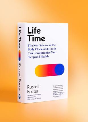 Время жизни Рассел Фостер Life Time by Russell Foster книга на...