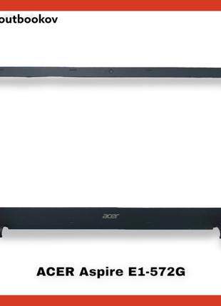 Acer Aspire E1-572G | Рамка матрицы AP0VR000600 | Б/у