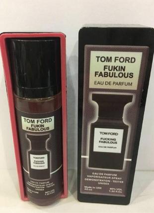 Міні-парфуми 40 мл fucking fabulous tom ford тестер унісекс, т...