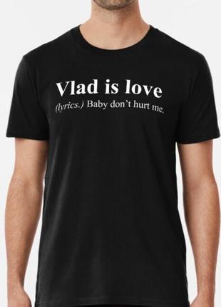 Мужская футболка с принтом vlad is love влад владислав