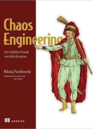 Chaos engineering: site reliability through controlled disrupt...