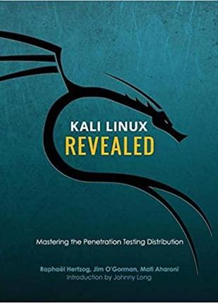 Kali linux revealed: mastering the penetration testing distrib...