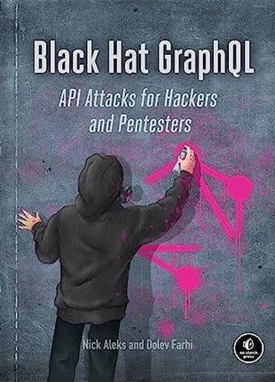 Black hat graphql: attacking next generation apis, nick aleks,...