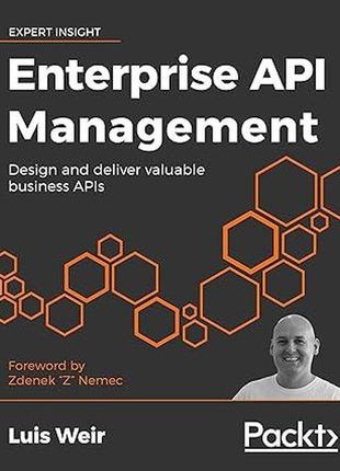 Enterprise api management: design and deliver valuable busines...