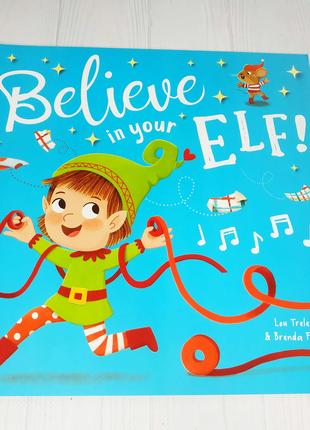 Детская книга на английском believe in your elf!