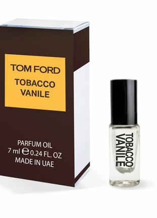 Парфум масляний унісекс Tom Ford Tobacco Vanille 7 мл