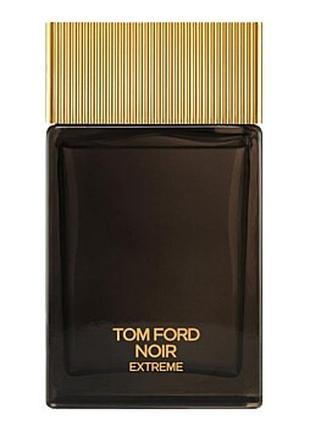 Парфумована вода чоловіча Tom Ford Noir Extreme 100 мл (Origin...