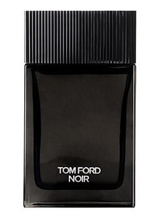 Парфумована вода чоловіча Tom Ford Noir 100 мл (Original Quality)