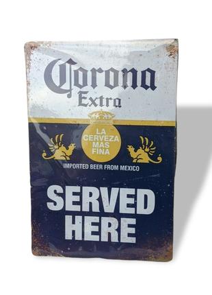 Винтажная металлическая табличка Corona Extra Served Here REST...