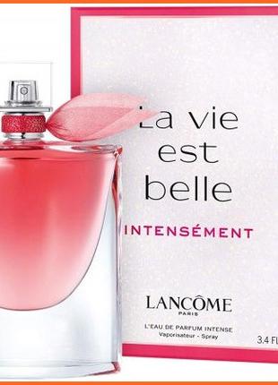 Ланком Ля Ви Эст Бель Интенсемент - Lancome La Vie Est Belle I...