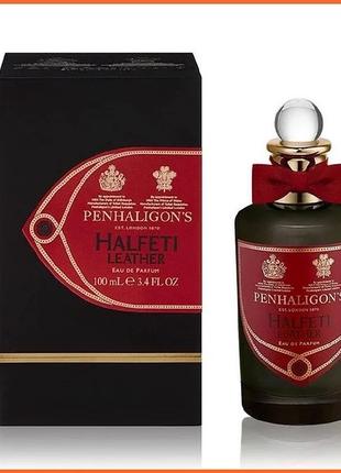 Пенхалигон Халфети Кожа - Penhaligon's Halfeti Leather парфюми...