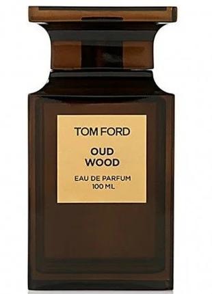 Том Форд Оуд Вуд - Tom Ford Oud Wood парфумована вода 100 ml.