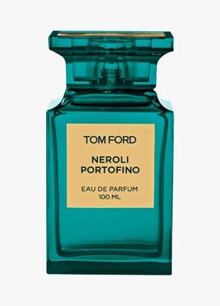 Тестер Том Форд Неролі Портофіно - Tom Ford Neroli Portofino п...