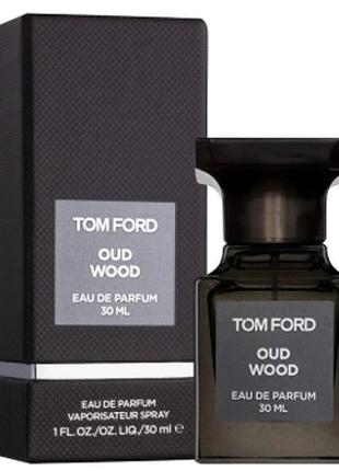 TOM FORD OUD WOOD Парфумована вода 30 мл спрей