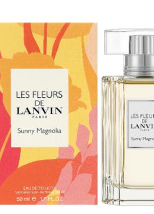 LANVIN LES FLEURS DE LANVIN SUNNY MAGNOLIA Туалетна вода 50 мл...