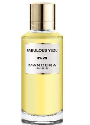 MANCERA FABULOUS YUZU Парфумована вода (тестер із кришкою) 120...