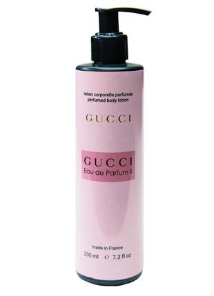 Парфюмированный лосьон для тела Gucci Eau De Parfum 2 200ml