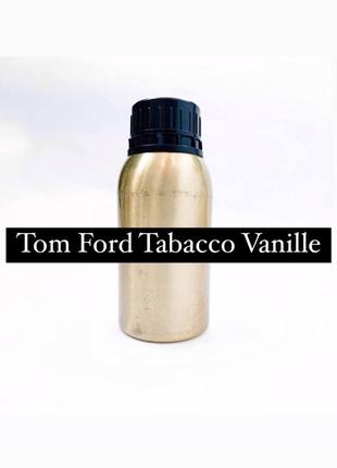 Масляні парфуми на розпив Tom Ford Tobacco Vanille