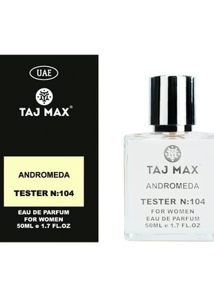 Taj max andromeda 50 ml 104 парфюмированная вода унисекс