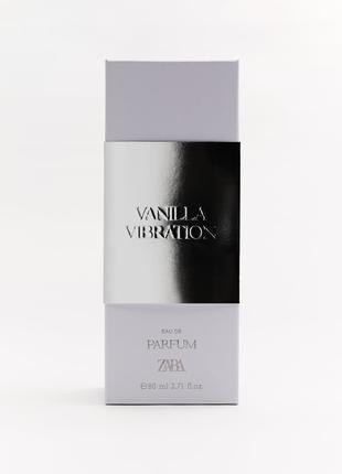 VANILLA VIBRATION | духи ZARA 80мл