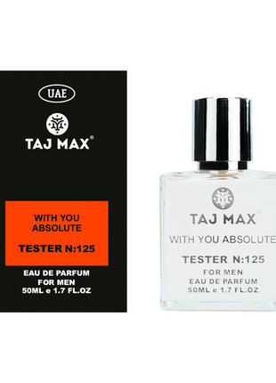 Taj max with you absolute 50ml 125 парфюмированная вода для му...