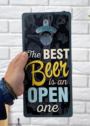 Настенная открывалка для бутылок the best beer is an open one
