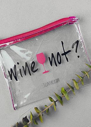 Косметичка пластиковая прозрачная wine not