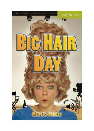 Книга Cambridge University Press CER Starter Big Hair Day 32 с...