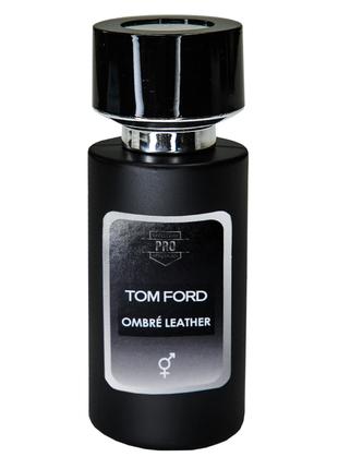 Tom Ford Ombre Leather ТЕСТЕР PRO унісекс 58 мл