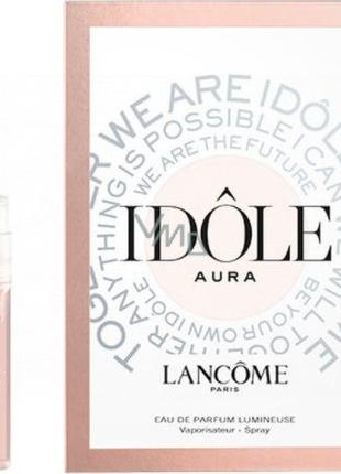 Пробник французького парфуму Lancome Idole Aura 1,2ml