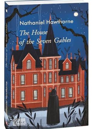 The House of the Seven Gables | Nathaniel Hawthorne