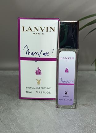 Парфюм женский Lanvin Marry Me Pheromone Parfum 40 мл.