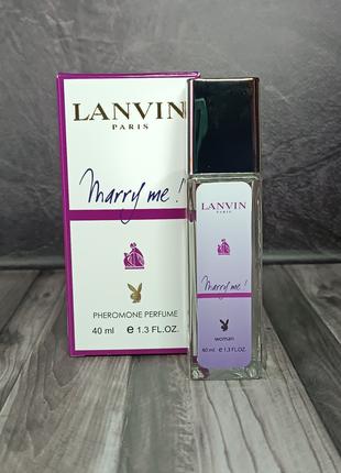 Парфюм женский Lanvin Marry Me Pheromone Parfum 40 мл.
