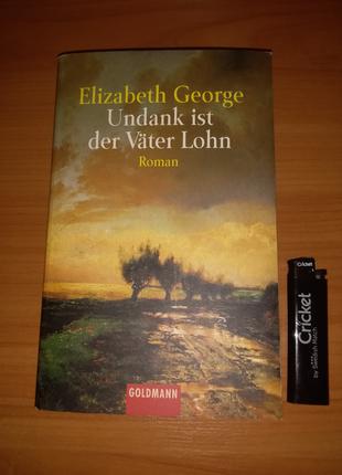 Книга на Немецком. Elizabeth George "Undank ist der Väter Lohn".