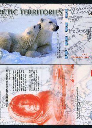 Арктика / Arctic territories 8 dollars 2011 UNC