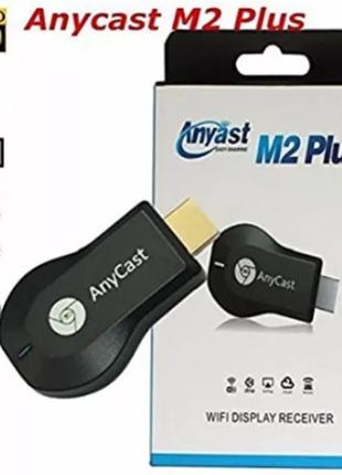 Wi-Fi Miracast Адаптер M2 PLUS (Anycast, DLNA, Airplay) MiraSc...
